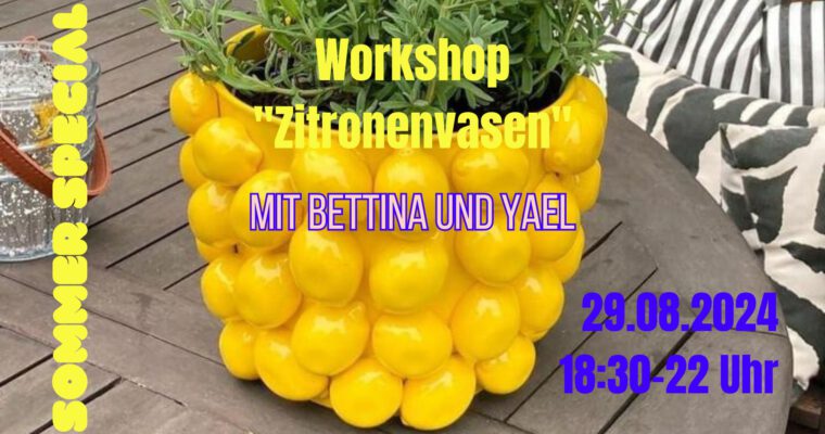 Sommer Special Workshop „Zitronenvasen“ mit Bettina und Yael am 29.08.2024 im motherly STUDIO