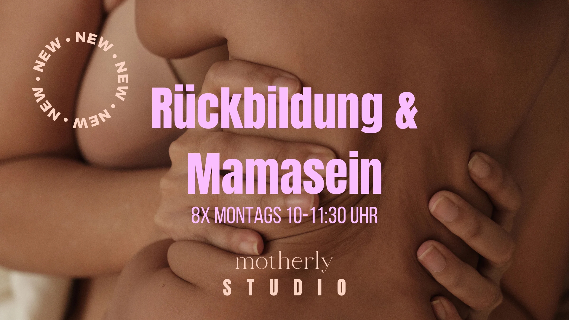 Rückbildung & Mamasein im motherly STUDIO | Neue Termine am Vormittag