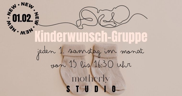 Kinderwunsch-Gruppe | neu im motherly STUDIO ab 01.02.2025