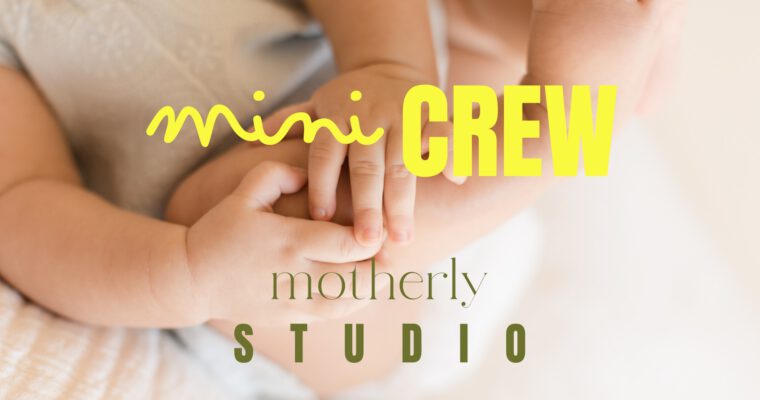 mini CREW: Eure neue Babygruppe im motherly STUDIO