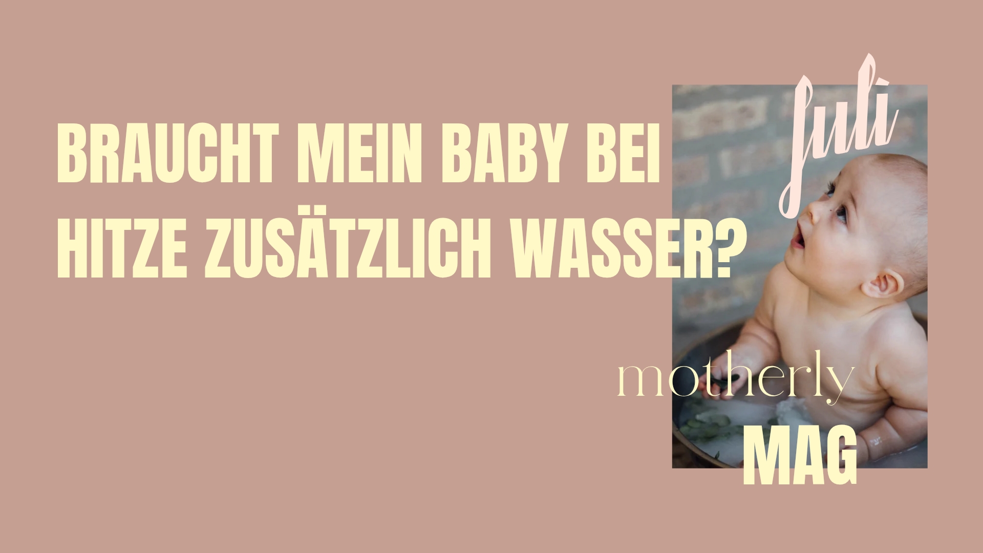 Braucht mein Baby bei Hitze zusätzlich Wasser?